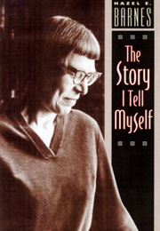 The Story I Tell Myself (Hazel E. Barnes)