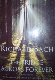 The Bridge Across Forever (Richard Bach)
