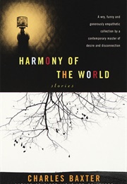 Harmony of the World (Charles Baxter)