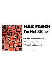 I&#39;m Not Stiller (Max Frisch)