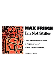 I'm Not Stiller (Max Frisch)