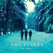 "Make It Holy" by the Staves