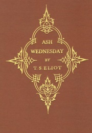 Ash Wednesday (T.S. Eliot)