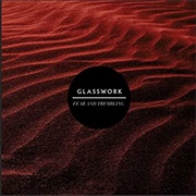 Glasswork - Fear and Trembling