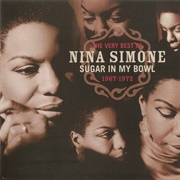Nina Simone: Sugar in My Bowl: The Very Best of Nina Simone