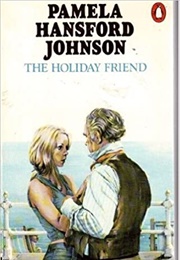 The Holiday Friend (Pamela Hansford Johnson)