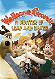 Wallace & Gromit: A Matter of Loaf and Death (2008)
