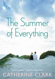 The Summer of Everything: Picture Perfect and Wish You Were Here (Catherine Clark)