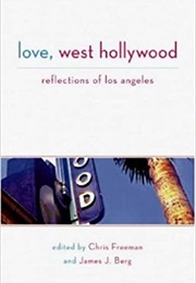 Love, West Hollywood: Reflections of Los Angeles (Chris Freeman)