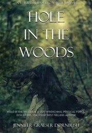 Hole in the Woods (Jennifer Graeser Dornbush)