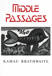 Middle Passages (Kamau Brathwaite)