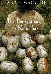 The Pomegranates of Khandahar (Sarah Maguire)