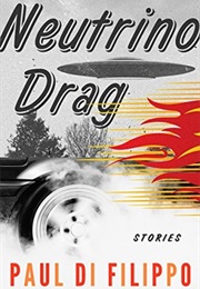 Neutrino Drag (Paul Di Filippo)
