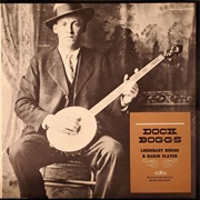 Dock Boggs - Legendary Singer &amp; Banjo Player
