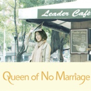Queen of No Marriage