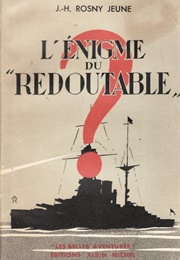 L'énigme Du "Redoutable" (J.-H. Rosny Jeune)