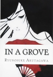 In a Grove (Ryūnosuke Akutagawa)