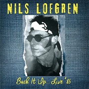 Nils Lofgren - Back It Up Live '85