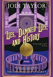 Lies, Damned Lies, and History (Jodi Taylor)