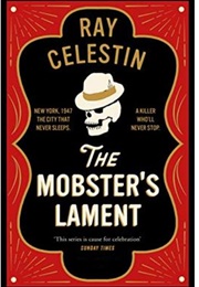 The Mobster's Lament (Ray Celestin)