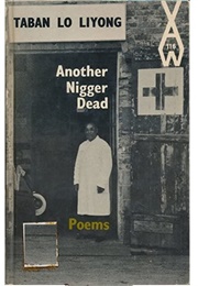 Another Nigger Dead: Poems (Taban Lo Liyong)