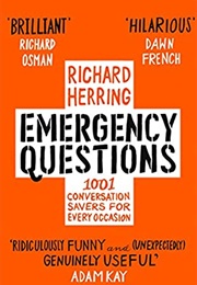 Emergency Questions: 1001 Conversation-Savers for Any Situation (Richard Herring)