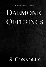 Daemonic Offerings (S. Connolly)