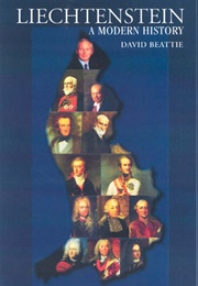 Liechtenstein: A Modern History (David Beattie)