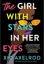 The Girl With Stars in Her Eyes (Xio Axelrod)