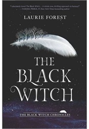 The Black Witch Chronicles (Laurie Forest)