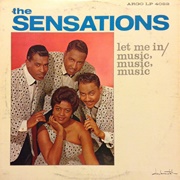 The Sensations - Let Me in / Music,Music,Music