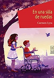 En Una Silla De Ruedas (Carmen Lira)