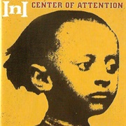 Ini - Center of Attention