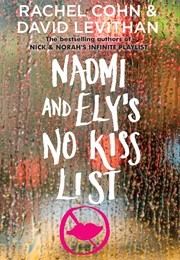 Naomi and Ely's No Kiss List (Rachel Cohn, David Levithan)