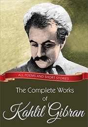 The Complete Works (Kahlil Gibran)