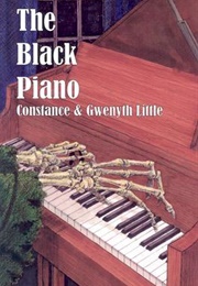The Black Piano (Constance &amp; Gwenyth Little)