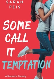 Some Call It Temptation (Sarah Peis)