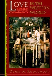 Love in the Western World (Denis De Rougemont)