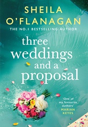 Three Weddings and a Proposal (Sheila O'flanaghan)