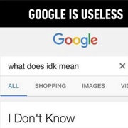What Does Idk Mean?