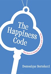 The Happiness Code (Dominique Bertolucci)