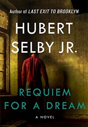 Requiem for a Dream (Hubert Selby Jr.)