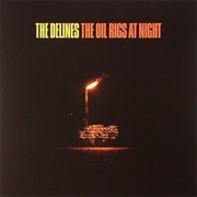 The Oil Rigs at Night - The Delines