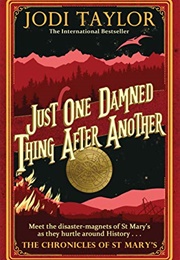 Just One Damned Thing After Another (Jodi Taylor)