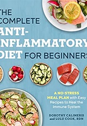 The Complete Anti-Inflammatory Diet for Beginners (Dorothy Calimeris)