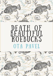 Death of Beautiful Roebucks (Ota Pavel)