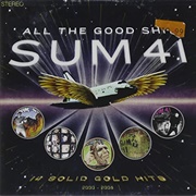 Sum 41 - All the Good Shit