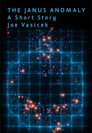 The Janus Anomaly (Joe Vasicek)