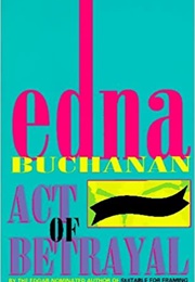 Act of Betrayal (Edna Buchanan)