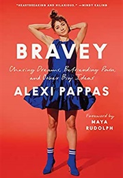Bravey (Alexi Pappas)